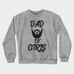 Dad of girls Crewneck Sweatshirt